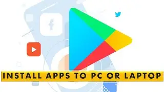 How to Install Apps in Laptop or PC Windows 10