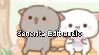 Senorita edit audio┆Give credit💫