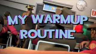 TF2: easy and simple warmup routine