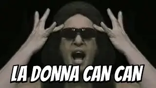 La Donna Can Can [Reignited]