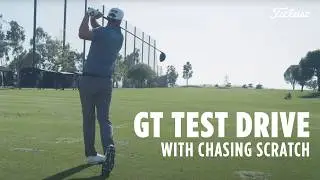 Mike Shade of Chasing Scratch Tests the Titleist GT Driver