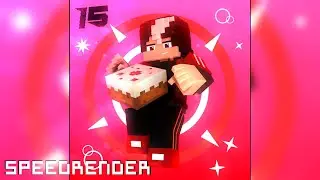 SpeedRender | My 15th Birthday