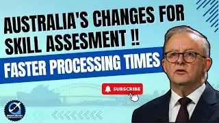 Skills Assessment Changes for Australian Migration | Australia Immigration News