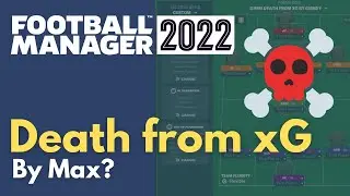 FM22 Tactic | Outscore your opponents with Death by xG | OP Tactic