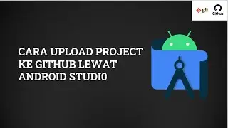 Cara upload project android studio ke github