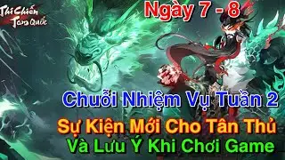 Thi Chiến Tam Quốc | Tân Thủ Ngày 7-8 - Tổng Kết Sự Kiện - Lưu Ya Khi Chạy Sk 14 Nhày