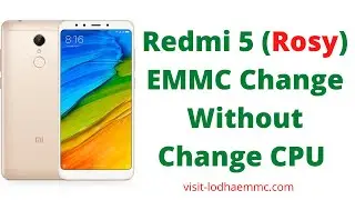 Redmi 5 Rosy emmc change without change cpu  with letest version  .dual sim work