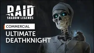 RAID: Shadow Legends | Ultimate Deathknight (Official Commercial) (4K) (2160p)