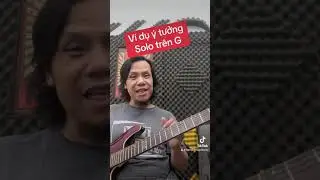 Hướng dẫn ý tưởng câu solo trên âm giai G trưởng - học solo guitar cùng Khoa