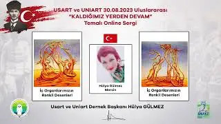 USART ve UNIART 30.08.2023 Uluslararası “KALDIĞIMIZ YERDEN DEVAM” Temalı Online Sergi
