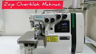 Zoje Overlok Makinası (Dijital Sanayi Tipi) Kullanımı