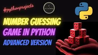 Number Guessing Game in Python | Advanced Version | Python Projects |At A Glance! | 