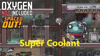 Oxygen Not Included ep30 - Super Coolant [Spaced Out DLC]
