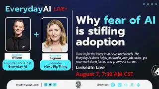 Why fear of AI is stifling adoption -- An Everyday AI Chat with Jordan Wilson and Lauren Ingram