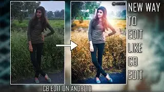 Lightroom Photo Editing Tutorial Android Mobile || Cb edit || Picsart Editing Tutorial Android