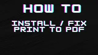 How to create PDF files [ PRINT TO PDF INSTALL ]