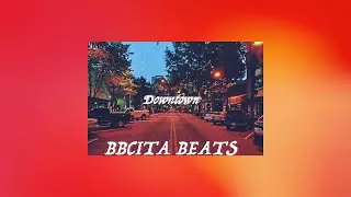 Downtown - Freestyle guitar type beat - (Prod. BBCITA BEATS x Tee'zzy)