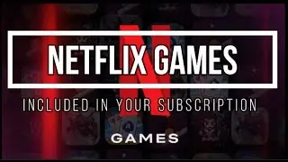 Netflix Games: Included in your subscription