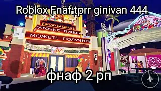 Roblox Fnaf tprr ginivan 444