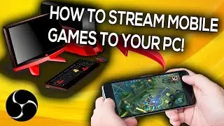 HOW TO STREAM MOBILE GAMES TO YOUR PC! | OBS TUTORIAL