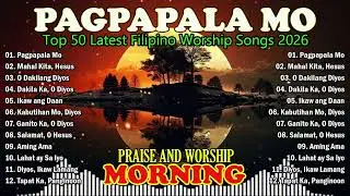 Best Tagalog Christian Songs 2026 | Worship Music to Pray and Relax | Pagpapala Mo
