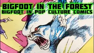 BIGFOOT IN POP CULTURE COMICS