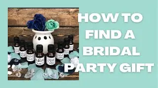 How To Find A Bridal Party Gift
