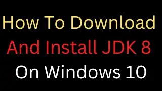 jdk8 | How to download,install and set environment variable for java jdk8 in windows 10 | 