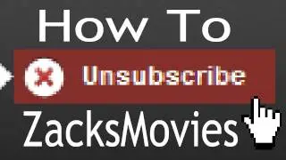 YouTube Tutorial: How To Unsubscribe From ZacksMovies