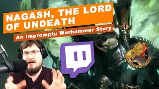 Nagash, the Lord of Undeath | An Impromptu Warhammer Fantasy Story