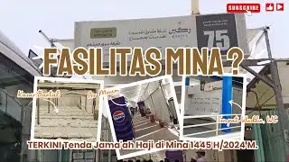 FASILITAS MINA TERKINI !! bagi JAMAAH HAJI 2024