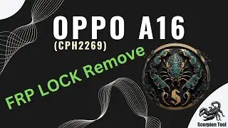 Oppo A16 (CPH2269) FRP Lock Remove by #ScorpionTool