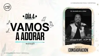 CONSAGRACIÓN | DÍA 4 | PR. SALOMÓN DE LA ROSA | ENE 26 | 2023 | CBI