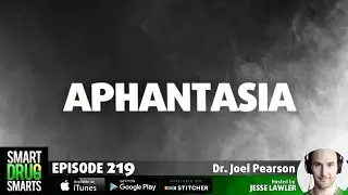 Episode 219 - Aphantasia with Dr. Joel Pearson