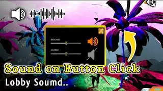 Unity Sound Play in Lobby | Home Scene Sound Play with Volume Controller | How to add Sound in Unity