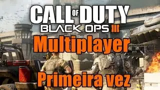 Bo3 | Multiplayer Pela Primeira Vez :(