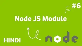 #06 Node JS Module In Hindi || Node js For Beginners