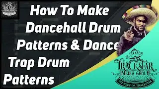 How To Make Dancehall Drum Pattern & Dancehall Trap Drum Patterns | 🎼📀 Itz-Beez-Da TrackStar