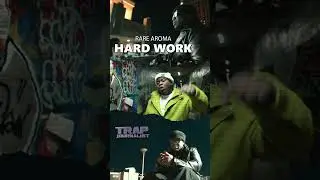 Rare Aroma - Hard Work ( Video Out Now ) [ 🎥 : @trapjournalist ]