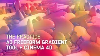 Using AI's Freeform Gradient tool to create an Abstract Composition in C4D // The Practice 148
