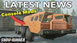 SNOWRUNNER LATEST NEWS FRIDAY NEW CONSOLE MODS & PC MODS