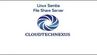 Linux Samba File Share Server - Video#37
