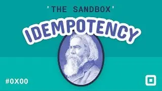 The Sandbox: Idempotency