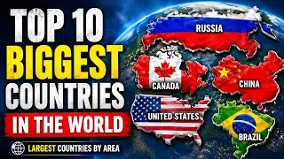 Top 10 Biggest Countries in the World by Area 🌍 | Largest Countries Ranked (2026)