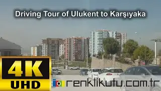 Driving Tour to Ulukent from Karşıyaka