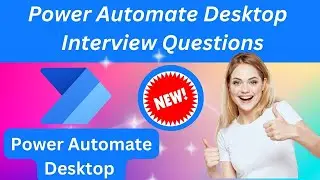 Power Automate Desktop Interview Questions