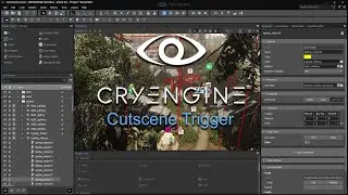 CryENGINE V - Tutorial: Cutscene Trigger