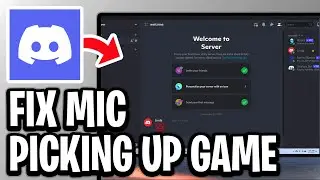 How To Fix Discord Picking Up Game Audio - Step By Step