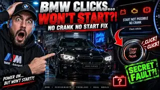 BMW CLICKS BUT WILL NOT START NO CRANK NO START ISSUE SOLVED!!