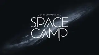 Josh Woodward: "Space Camp" (NEW EP OUT TODAY!)